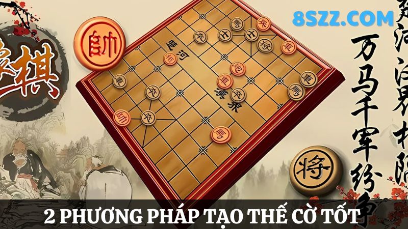 phương pháp tạo thế cờ tốt trong cờ tướng online 8s