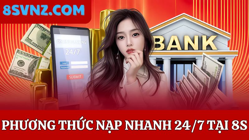 nạp tiền 8s 24/7