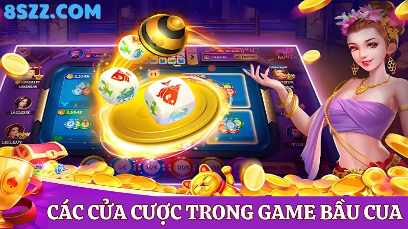 các cửa cược trong bầu cua 8s