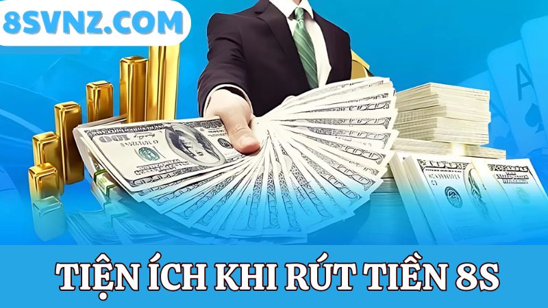 tiện ích Rút tiền 8s 