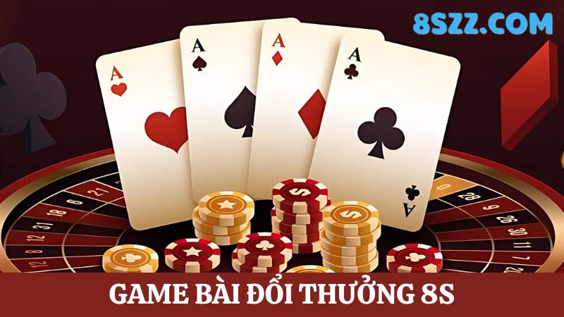 game bài đổi thưởng 8s