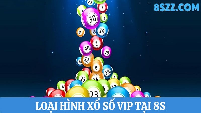  cá cược xổ số 8s xổ số VIP 