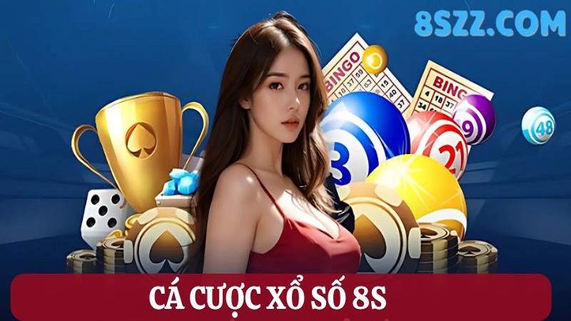  cá cược xổ số 8s