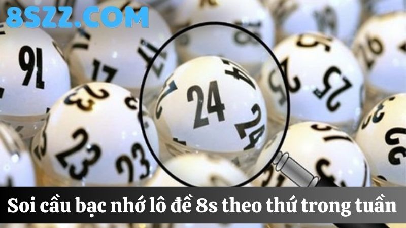 Bắt lô theo bạc nhớ lô đề 8s