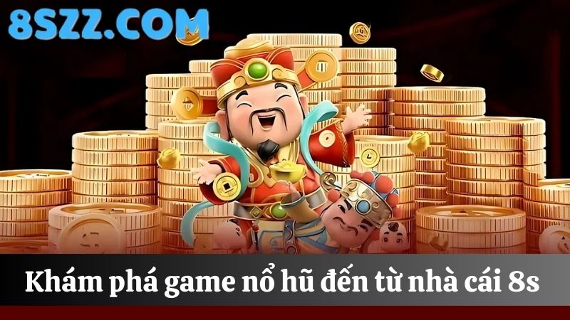 game nổ hũ 8s