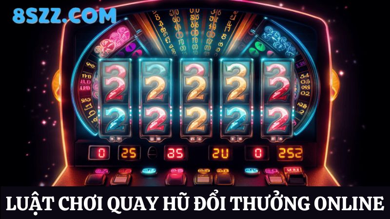 Luật chơi nổ hũ đổi thưởng 8s 