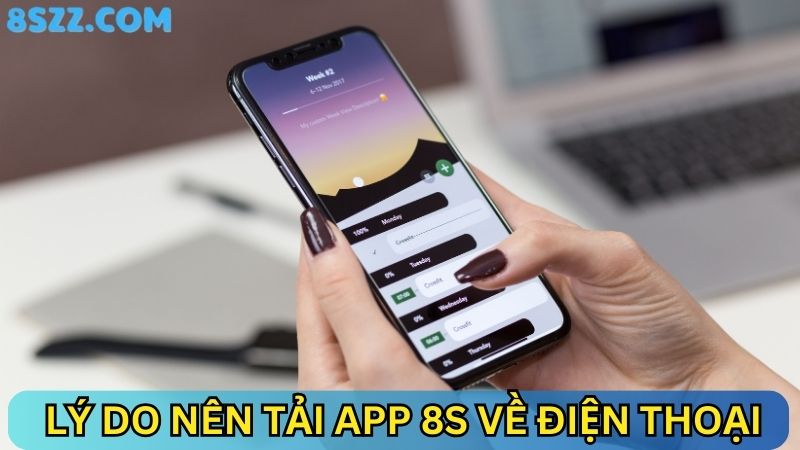 Tại sao nên tải app 8s?