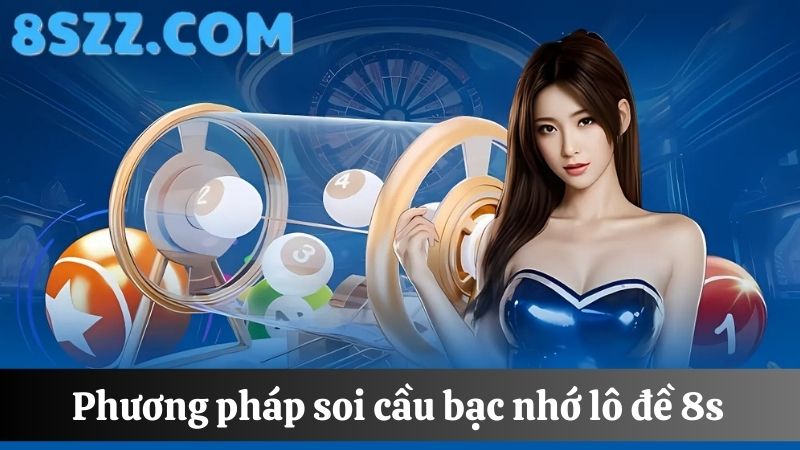 bạc nhớ lô đề 8s