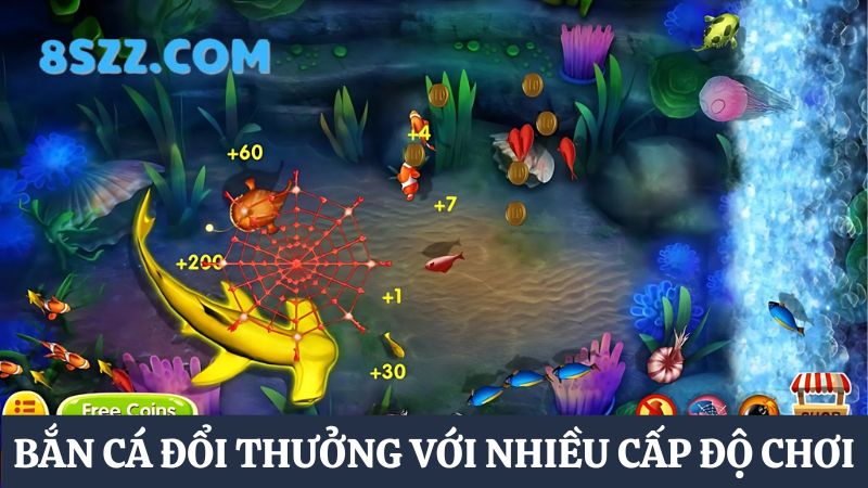 các cấp độ bắn cá đổi thưởng 8s 