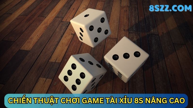 Chiến thuật chơi tài xỉu 8s