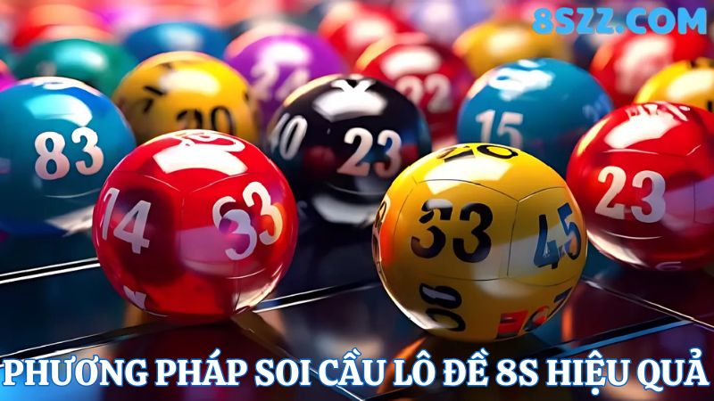 phương pháp Soi cầu lô đề 8s